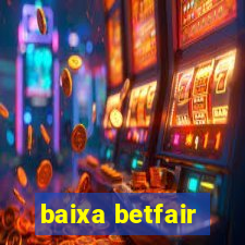 baixa betfair